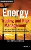 Energy Trading and Risk Management - A Practical Approach to Hedging, Trading and Portfolio Diversification (Hardcover) - Iris Marie Mack Photo