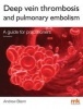 Deep Vein Thrombosis and Pulmonary Embolism: A Guide for Practitioners 2015 (Paperback, 2nd Revised edition) - Andrew Blann Photo