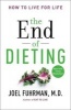 The End of Dieting (Paperback) - Joel Fuhrman Photo