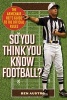 So You Think You Know Football? - The Armchair Ref's Guide to the Official Rules (Paperback) - Ben Austro Photo