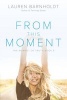 From This Moment (Paperback) - Lauren Barnholdt Photo