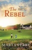 The Rebel (Paperback) - Marta Perry Photo