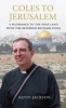 Coles to Jerusalem - A Pilgrimage to the Holy Land with Reverend Richard Coles (Paperback) - Kevin Jackson Photo