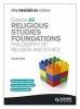 My Revision Notes: Edexcel AS Religious Studies Foundations: Philosophy of Religion and Ethics (Paperback) - Gordon Reid Photo