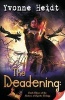 The Deadening (Paperback) - Yvonne Heidt Photo