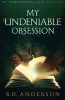 My Undeniable Obsession (Paperback) - BD Anderson Photo