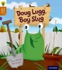 Oxford Reading Tree Story Sparks: Oxford Level 8: Doug Lugg, Boy Slug (Paperback) - Peter Bently Photo