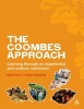 The Coombes Approach - Learning Through an Experiential and Outdoor Curriculum (Hardcover, New) - Susan Rowe Photo