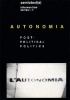 Autonomia - Post-Political Politics (Hardcover, New edition) - Sylvere Lotringer Photo