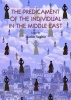 The Predicament of the Individual in the Middle East (Hardcover) - Hazim Saghie Photo