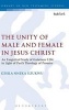 The Unity of Male and Female in Jesus Christ - An Exegetical Study of Galatians 3.28c in Light of Paul's Theology of Promise (Hardcover) - Gesila Nneka Uzukwu Photo