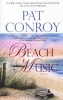 Beach Music (Paperback) - Pat Conroy Photo