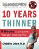 Ten Years Thinner - 6 Weeks to a Leaner, Younger-Looking You (Paperback) - Christine Lydon Photo