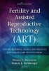 Contemporary Fertility and Assisted Reproductive Technology (Art) - Theory, Practice, Policy, and Research for Health Care Practitioners (Paperback) - Eleanor Stevenson Photo