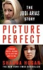 Picture Perfect - The Jodi Arias Story (Paperback) - Shanna Ogan Photo