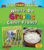 Where Do Grains Come From? (Paperback) - Linda Staniford Photo