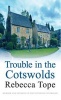 Trouble in the Cotswolds (Paperback) - Rebecca Tope Photo