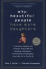 Why Beautiful People Have More Daughters - From Dating, Shopping, and Praying to Going to War and Becoming a Billionaire - Two Evolutionary Psychologists Explain Why We Do What We Do (Paperback) - Alan Miller Photo