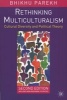 Rethinking Multiculturalism - Cultural Diversity and Political Theory (Paperback, 2nd Revised edition) - Bhikhu Parekh Photo