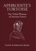 Aphrodite's Tortoise - The Veiled Woman of Ancient Greece (Hardcover) - Lloyd Llewellyn Jones Photo