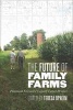 The Future of Family Farms - Practical Farmers' Legacy Letter Project (Paperback) - Teresa Opheim Photo