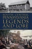 South Central Pennsylvania Legends & Lore (Paperback, New) - David Puglia Photo