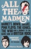 All the Madmen - Barrett, Bowie, Drake, the Floyd, The Kinks, The Who and the Journey to the Dark Side of English Rock (Paperback) - Clinton Heylin Photo