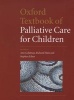 Oxford Textbook Of Palliative Care For Children (Hardcover) - Ann Goldman Photo