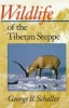 Wildlife of the Tibetan Steppe (Paperback) - George B Schaller Photo