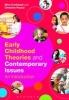 Early Childhood Theories and Contemporary Issues - An Introduction (Paperback) - Mine Conkbayir Photo