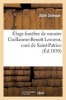 Eloge Funebre de Messire Guillaume-Benoit Lesueur, Cure de Saint-Patrice, Decede Le 26 Fevrier (French, Paperback) - Seleque A Photo