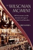 The Wilsonian Moment - Self-Determination and the International Origins of Anticolonial Nationalism (Paperback) - Erez Manela Photo