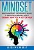 Mindset - Understanding Growth and Fixed Mindsets in Order to Think Positively for Powerful Results! Change Now for a Better You! (Paperback) - Jessica Forrest Photo