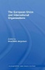 The European Union and International Organizations (Paperback) - Knud Erik Jorgensen Photo