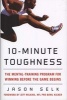 10-Minute Toughness - The Mental Training Program for Winning Before the Game Begins (Hardcover) - Jason Selk Photo