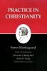 Kierkegaard's Writings, v. 20 - Practice in Christianity (Paperback, Revised) - Soren Kierkegaard Photo