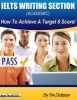 Ielts Writing Section (Academic) - How to Achieve a Target 8 Score (Paperback) - MR Tim Dickeson Photo