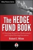 The Hedge Fund Book - A Training Manual for Professionals and Capital-Raising Executives (Hardcover) - Richard C Wilson Photo