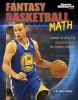 Fantasy Basketball Math - Using STATS to Score Big in Your League (Hardcover) - Matt Doeden Photo