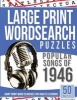  Puzzles Popular Songs of 1946 - Giant Print Word Searches for Adults & Seniors (Large print, Paperback, large type edition) - Large Print Wordsearches Photo