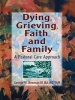 Dying, Grieving, Faith and Family - A Pastoral Care Approach (Paperback) - Harold G Koenig Photo