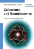 Calixarenes and Resorcinarenes - Synthesis, Properties and Applications (Hardcover) - Wanda Sliwa Photo