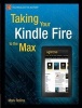 Taking Your Kindle Fire to the Max (Paperback, New) - Mark Rollins Photo