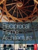 Reciprocal Frame Architecture (Paperback) - Olga Popovic Larsen Photo