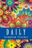 Daily Symptom Tracker - Chronic Illness Daily Symptom Tracking Journal (Paperback) - J C Grace Photo