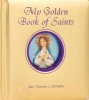 My Golden Book of Saints (Board book) - Thomas J Donaghy Photo