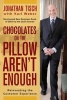 Chocolates on the Pillow Aren't Enough - Reinventing the Customer Experience (Paperback) - Jonathan M Tisch Photo