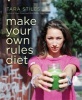 Make Your Own Rules Diet (Paperback) - Tara Stiles Photo