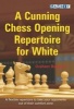 A Cunning Chess Opening Repertoire for White (Paperback) - Graham Burgess Photo