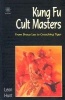 Kung Fu Cult Masters - From Bruce Lee to "Crouching Tiger" (Paperback, New) - Leon Hunt Photo